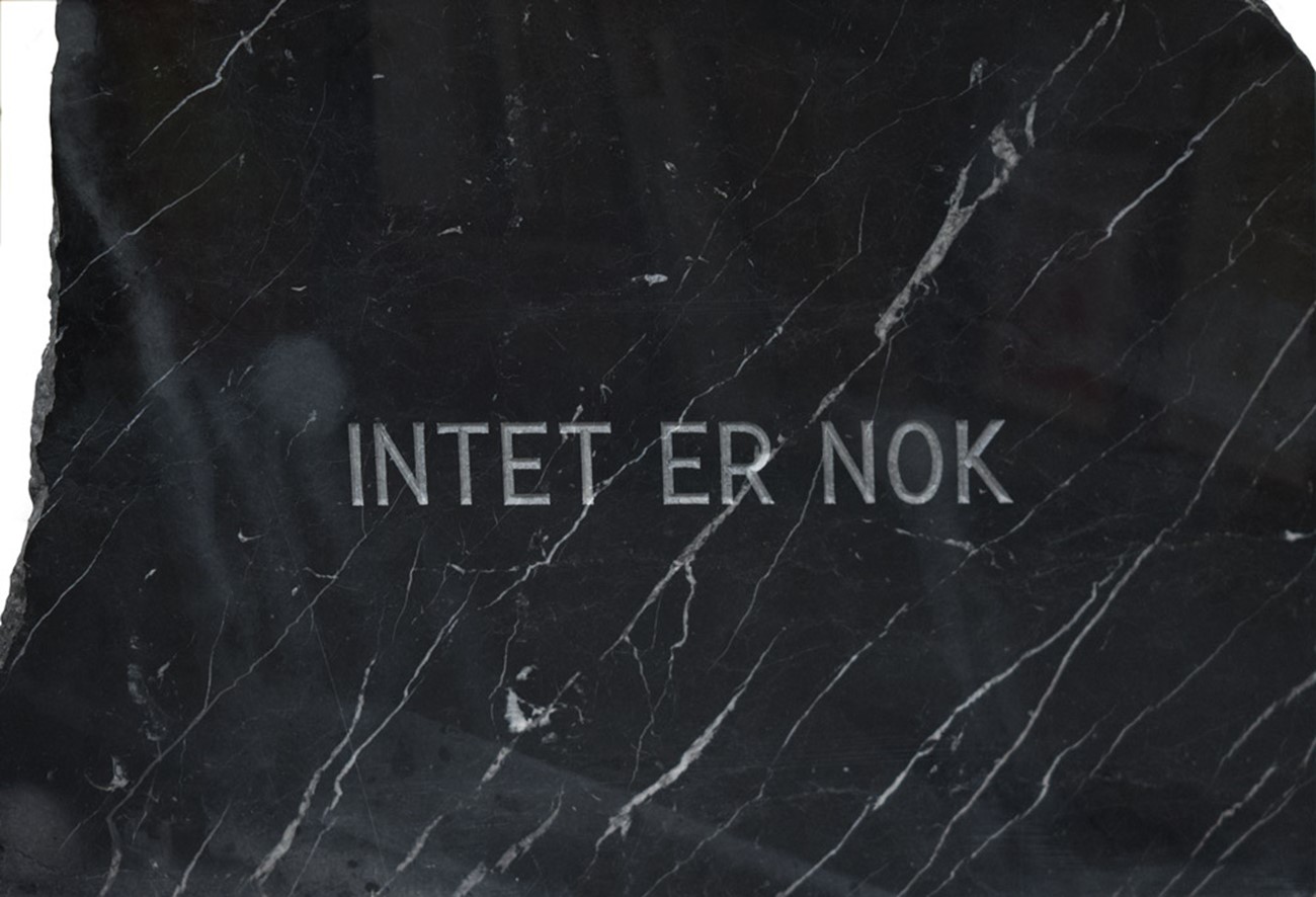 INTET ER NOK, 2014, Black italian marble, 45 x 66 cm